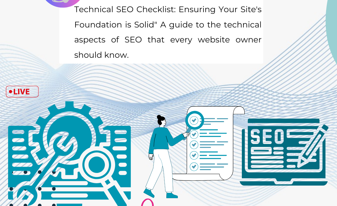 10-Point Technical SEO Checklist: Ensuring Your Site's Foundation is Solid